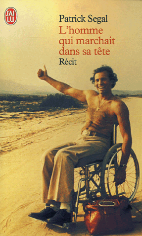 Patrick Segal l'homme qui marchait dans sa tête.